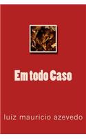 Em Todo Caso