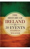History of Ireland in 50 Events