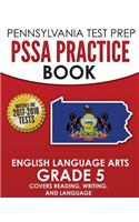 PENNSYLVANIA TEST PREP PSSA Practice Book English Language Arts Grade 5