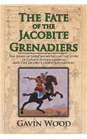The Fate of the Jacobite Grenadiers