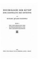 Psychologie der Kunst eine Darstellung der Grundzüge