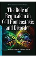 Role of Regucalcin in Cell Homeostasis & Disorder