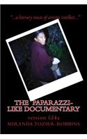 The Paparazzi-Like Documentary