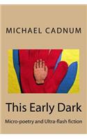 This Early Dark