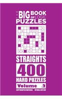 The Big Book of Logic Puzzles - Straights 400 Hard (Volume 2)