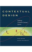 Contextual Design: Defining Customer-Centered Systems