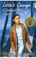 Lottie's Courage: A Contraband Slave's Story