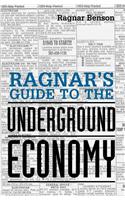 Ragnar's Guide to the Underground Economy