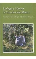 Ecología Y Manejo de Venado Cola Blanca