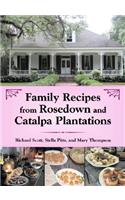 Family Recipes From Rosedown and Catalpa Plantations