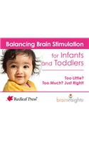 Balancing Brain Stimulation for Infants and Toddlers