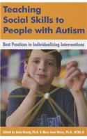 Teaching Social Skills to People with Autism: Best Practices in Individualizing Interventions