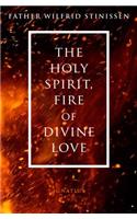 Holy Spirit, Fire of Divine Love