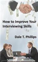 How to Improve Your Interviewing Skills