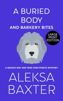 Buried Body and Barkery Bites