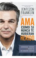 AMA Como Si Nunca Te Hubieran Herido