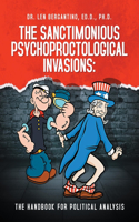 The Sanctimonious Psychoproctological Invasions