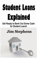 Student Loans Explained