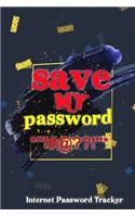 save My Password: Internet Password Tracker: 120page 6*9