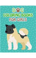 Dog Coloring Books For Girls: Dog Coloring Books For Kids, children, toddlers, crayons, adult, mini, girls and Boys. Large 8.5" x 11". 50 Pages