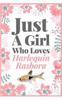 Just A Girl Who Loves Harlequin Rasbora