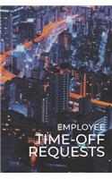 Employee Time-Off Requests: Business Manager's Logbook for Days Off Forms & Submissions with Approval Checkboxes & Signatures - 140 Forms 6 x 9 inches - Landscape Workplace Sta