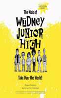 Kids of Widney Junior High Take Over the World!