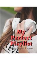 My Perfect Playlist: DJ mix playlist journal Weekly Planner for Work and Personal Everyday Use Jazz, Rap, Love, Soul and others - Review Playlist Diary Journal