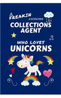 A Freakin Awesome Collections Agent Who Loves Unicorns