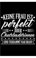 Keine Frau Ist Perfekt Aber Cheerleaderinnen Sind Verdammt Nah Dran!