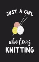 Just A Girl Who Loves Knitting: Blank Lined Notebook to Write In for Notes, To Do Lists, Notepad, Journal, Funny Gifts for Knitting Lover