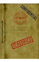 Top Secret - Classified - Confidential