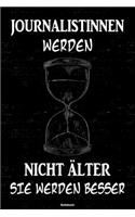 Journalistinnen werden nicht älter sie werden besser Notizbuch