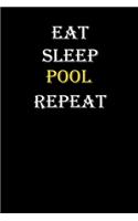 Eat, Sleep, Pool, Repeat Journal: White Lined Notebook / Journal/ Dairy/ planner funny gift for every hobby meme lover, 120 Pages, 6x9, Soft Cover, Matte Finish