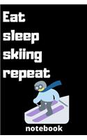 eat sleep skiing repeat notebook