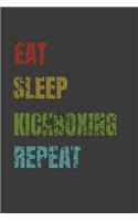 Eat Sleep Kickboxing Repeat