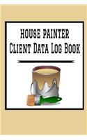 House Painter Client Data Log Book: 6 x 9 House Painting Home Repairs Tracking Address & Appointment Book with A to Z Alphabetic Tabs to Record Personal Customer Information Polish cov