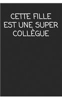 Cette fille est une super collègue