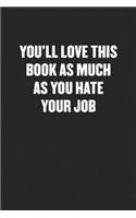 You'll Love This Book as Much as You Hate Your Job