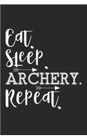 Eat. Sleep. Archery. Repeat.
