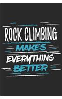 Rock Climbing Makes Everything Better