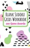 Blank Sudoku Grids Workbook 200 Game Boards