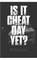 Is It Cheat Day Yet? Diet Journal