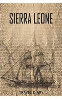 Sierra Leone Travel Diary: Travel and vacation diary for Sierra Leone. A logbook with important pre-made pages and many free sites for your travel memories. For a present, not