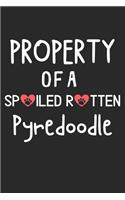 Property Of A Spoiled Rotten Pyredoodle: Lined Journal, 120 Pages, 6 x 9, Pyredoodle Dog Gift Idea, Black Matte Finish (Property Of A Spoiled Rotten Pyredoodle Journal)