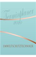 Umweltschutztechniker - Planer 2020: Terminplaner für Umweltschutztechniker - Organizer für 2020, Businessplaner, Berufskalender, Arbeitsplaner, Aufgabenplaner
