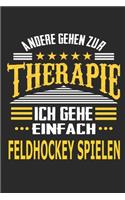Andere gehen zur Therapie Ich gehe einfach Feldhockey spielen