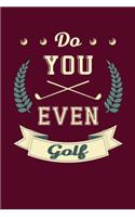Do You Even Golf