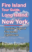 Fire Island Tour Guide, Long Island, New York: Touristic Sight of Fire Island Lighthouse