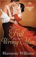 How to Fall for the Wrong Man